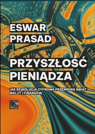 Przyszłość pieniądza - Eswar Prasad