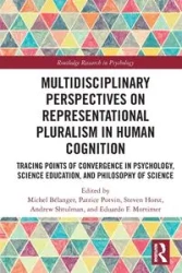 Multidisciplinary Perspectives on Representational Pluralism in Human Cognition - Bélanger Michel