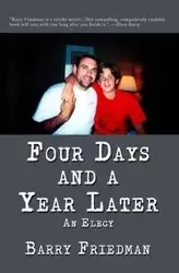 Four Days and a Year Later - Barry Friedman