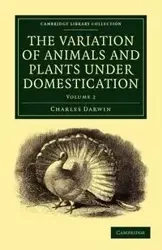 The Variation of Animals and Plants Under Domestication - Volume 2 - Charles Darwin
