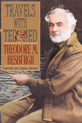 Travels with Ted & Ned - Theodore M. Hesburgh