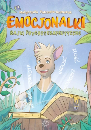 Emocjonalki. Bajki psychoterapeutyczne w.2024 - Małgorzata Parcheta-Kołoszuk