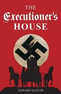 The Executioner's House - Edward Glover