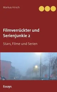 Filmverrückter und Serienjunkie 2 - Markus Hirsch