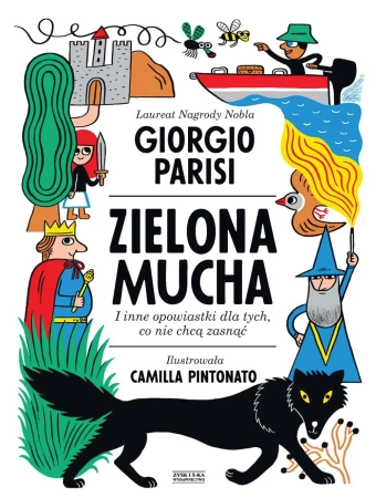 Zielona mucha i inne opowiastki dla tych, co nie chcą zasnąć - Parisi Giorgio