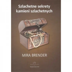 Szlachetne sekrety kamieni szlachetnych - MIRA BRENDER