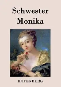 Schwester Monika - Anonym
