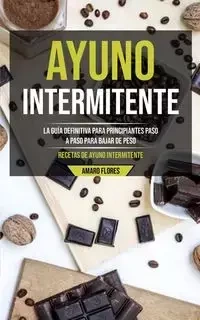 Ayuno Intermitente - Flores Amaro