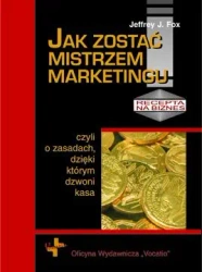 eBook Jak zostać mistrzem marketingu - Jeffrey J. Fox epub