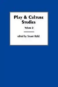 Play & Culture Studies, Volume 2 - Stuart Reifel