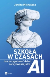 Szkoła w czasach AI - Jowita Michalska