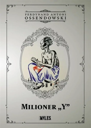 Milioner "Y" - Antoni Ferdynand Ossendowski