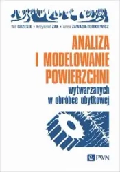 Analiza i modelowanie powierzchni wytwarzanych... - Wit Grzesik, Krzysztof Żak, Anna Zawada-Tomkiewicz