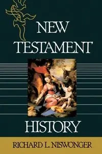 New Testament History - Richard L. Niswonger