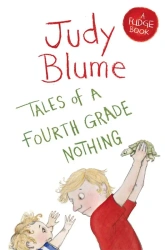 Tales of a Fourth Grade Nothing - Judy Blume
