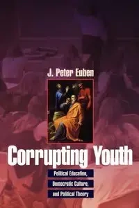 Corrupting Youth - Euben J. Peter