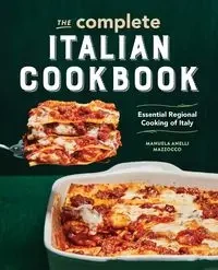 The Complete Italian Cookbook - Manuela Mazzocco Anelli