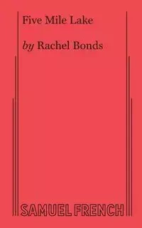 Five Mile Lake - Rachel Bonds