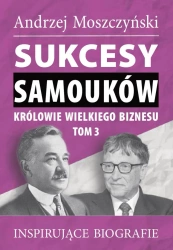 eBook Sukcesy samouków - Królowie wielkiego biznesu. Tom 3 - Andrzej Moszczyński epub mobi