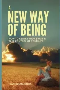 A New Way of Being - Dan Desmarques