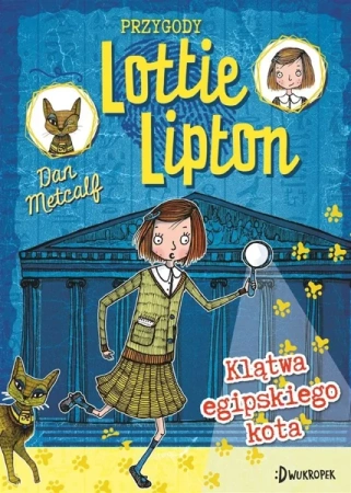 Klątwa egipskiego kota. Przygody Lottie Lipton - Katarzyna Biegańska, Rachelle Panagarry, Dan Metc