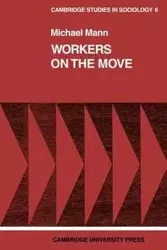 Workers on the Move - Michael Mann