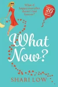 What Now? - Shari Low