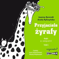 audiobook Przyjaciele żyrafy. Bajki o empatii. Tom 1 - Joanna Berendt