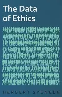 The Data of Ethics - Spencer Herbert