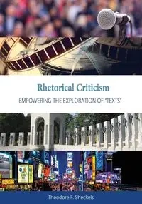 Rhetorical Criticism - Theodore F. Sheckels