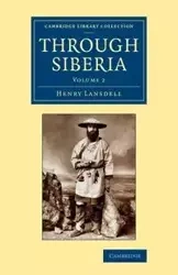 Through Siberia - Henry Lansdell