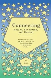 Connecting - Return, Revelation, and Revival - Robert Mackay