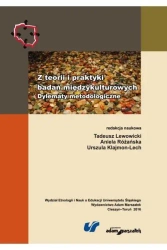 Z teorii i praktyki badań międzykulturowych - red. Urszula Klajmon-Lech, Tadeusz Lewowicki, Ani