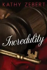 Incredulity - Kathy Zebert