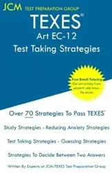 TEXES Art EC-12 - Test Taking Strategies - Test Preparation Group JCM-TEXES