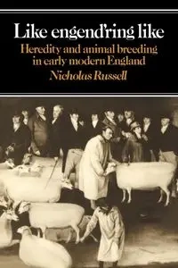 Like Engend'ring Like - Russell Nicholas