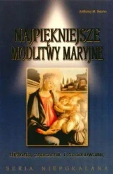 Seria Niepokalana. Najpiękniejsze modlitwy Maryjne - Anthony M. Buono