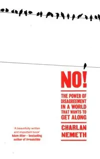 No! The Power of Disagreement in a World