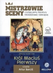 Król Maciuś Pierwszy. Audiobook - Janusz Korczak