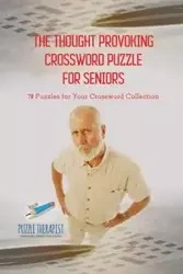 The Thought Provoking Crossword Puzzle for Seniors | 70 Puzzles for Your Crossword Collection - Puzzle Therapist