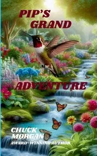 pip's grand adventure - Morgan Chuck