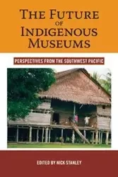 The Future of Indigenous Museums - Stanley Nick
