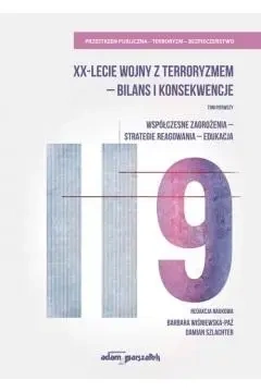 XX-lecie wojny z terroryzmem - bilans...T.1 - praca zbiorowa