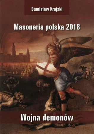Masoneria polska 2018. Wojna demonów - Stanisław Krajski