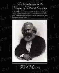 A Contribution to the Critique of Political Economy - Marx Karl - 2009