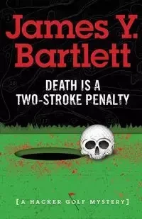 Death is a Two-Stroke Penalty - Bartlett James Y.