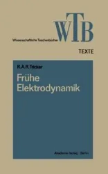 Frühe Elektrodynamik - Tricker R. A. R.