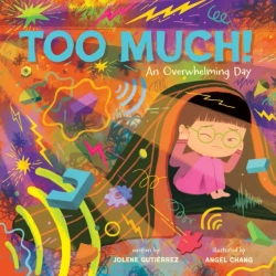 Too Much! An Overwhelming Day - Jolene Gutierrez