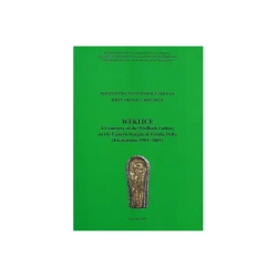Weklice. A Cemetery of the Wielbark Culture on the Eastern Margin of Vistula Delta (Excavations 1984-2004) - Magdalena Natuniewicz-Sekuła, Jerzy Okulicz-Kozaryn