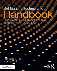 Set Lighting Technician's Handbook - Harry C. Box